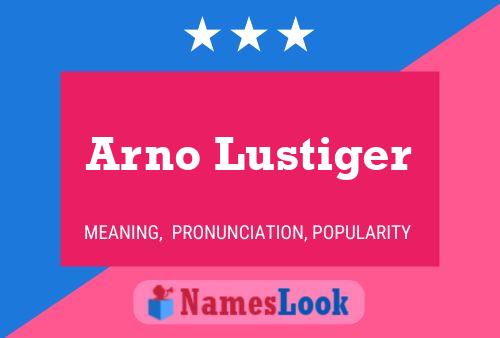 Постер имени Arno Lustiger