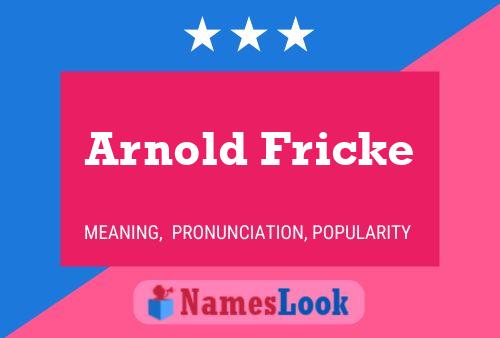 Постер имени Arnold Fricke