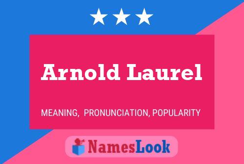 Постер имени Arnold Laurel