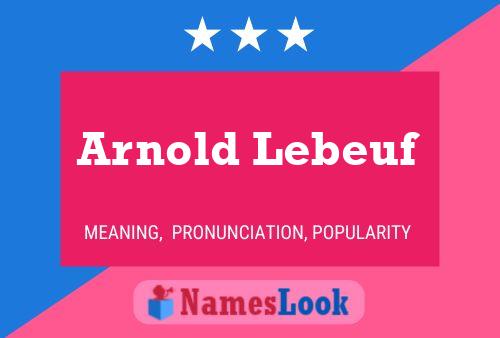 Постер имени Arnold Lebeuf