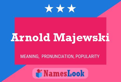 Постер имени Arnold Majewski