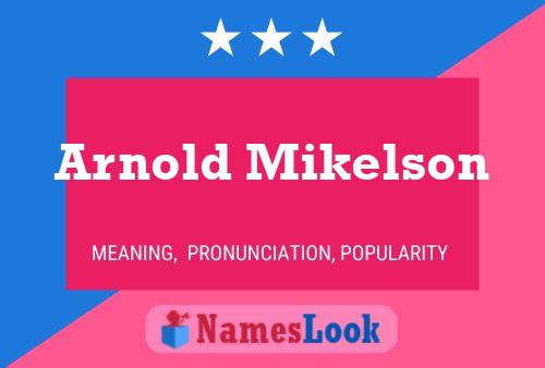 Постер имени Arnold Mikelson