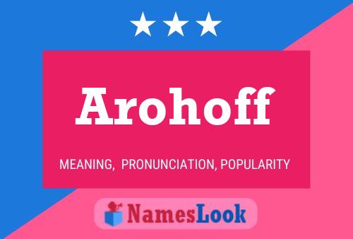 Постер имени Arohoff