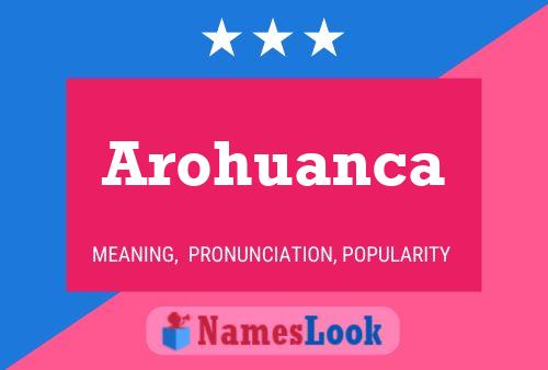 Постер имени Arohuanca