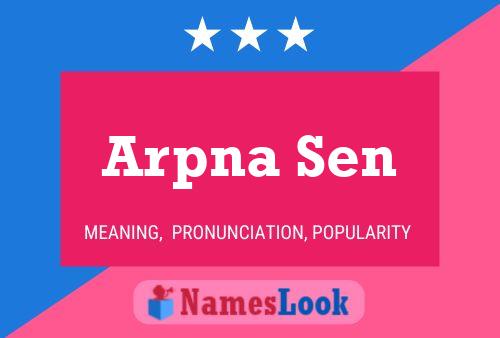 Постер имени Arpna Sen