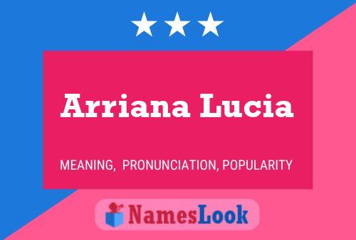 Постер имени Arriana Lucia