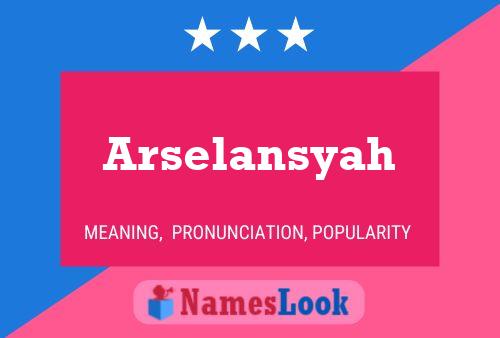 Постер имени Arselansyah