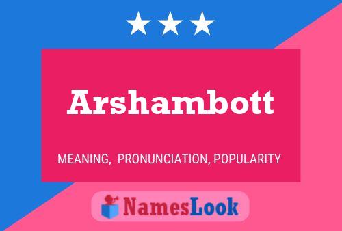 Постер имени Arshambott