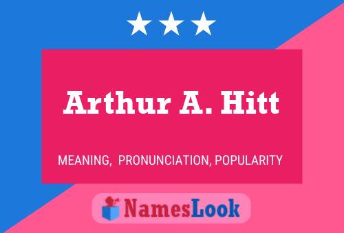 Постер имени Arthur A. Hitt