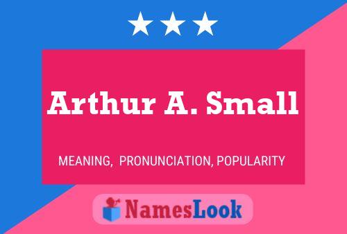 Постер имени Arthur A. Small