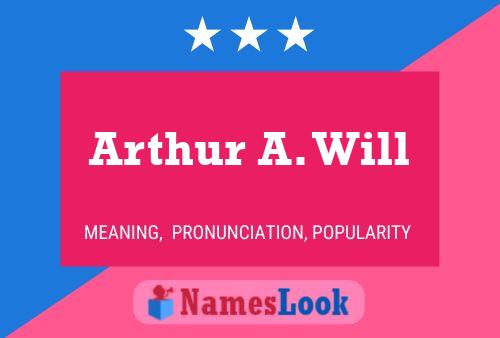 Постер имени Arthur A. Will