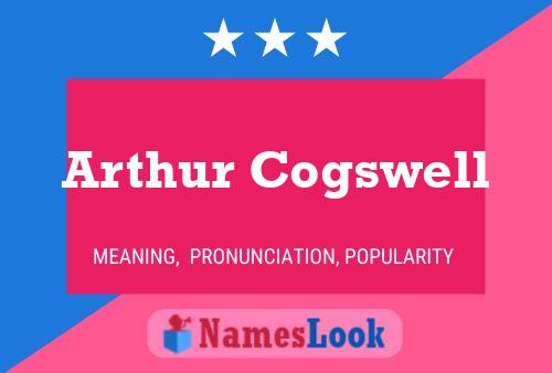 Постер имени Arthur Cogswell