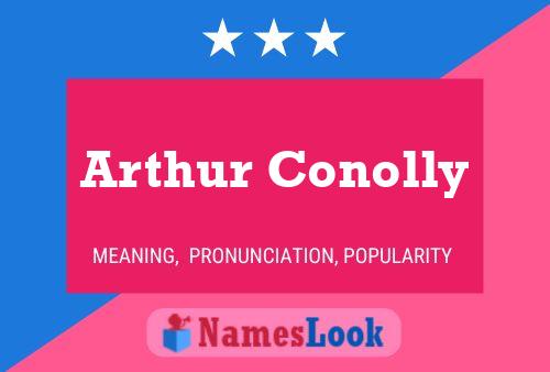 Постер имени Arthur Conolly