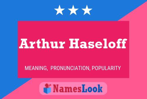 Постер имени Arthur Haseloff