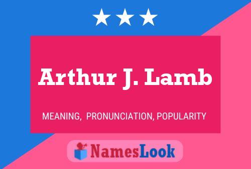 Постер имени Arthur J. Lamb