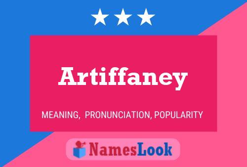 Постер имени Artiffaney