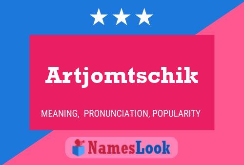 Постер имени Artjomtschik