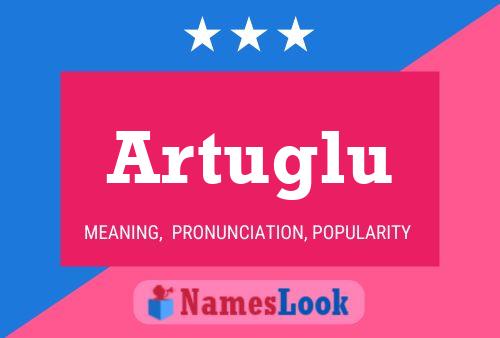 Постер имени Artuglu