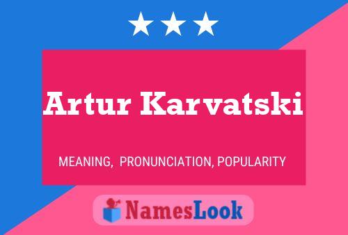 Постер имени Artur Karvatski