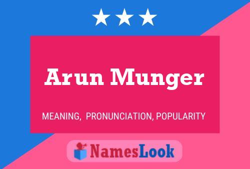 Постер имени Arun Munger