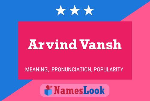 Постер имени Arvind Vansh