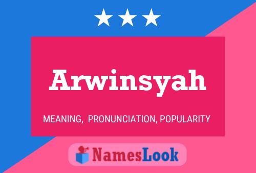 Постер имени Arwinsyah