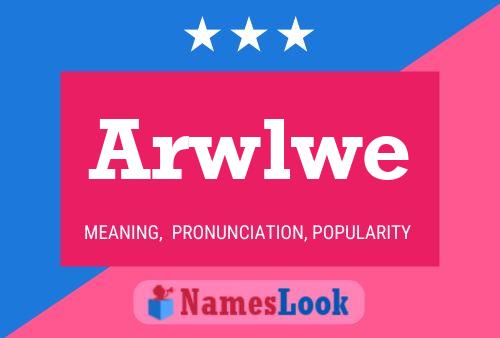 Постер имени Arwlwe