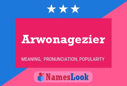 Постер имени Arwonagezier