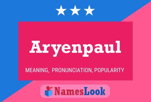 Постер имени Aryenpaul