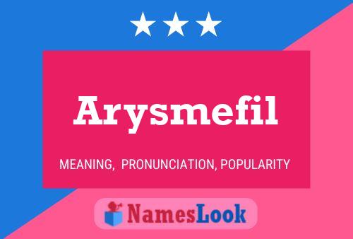 Постер имени Arysmefil