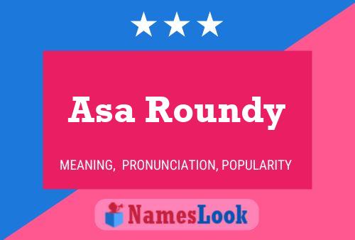 Постер имени Asa Roundy