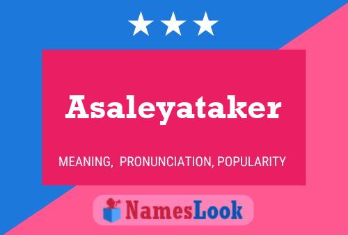 Постер имени Asaleyataker