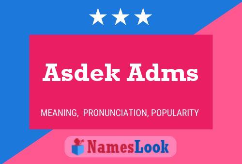 Постер имени Asdek Adms