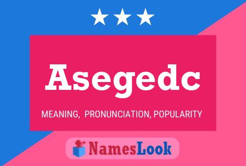 Постер имени Asegedc