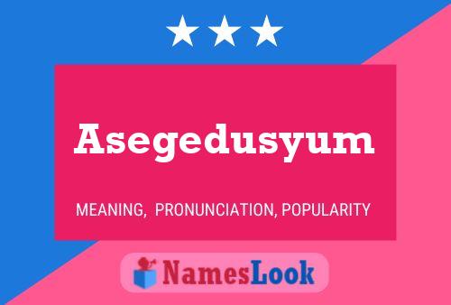 Постер имени Asegedusyum