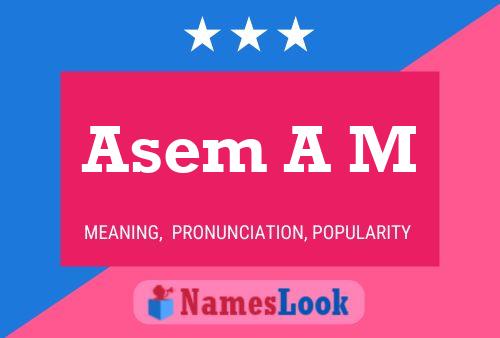 Постер имени Asem A M