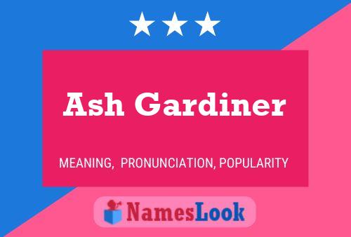 Постер имени Ash Gardiner