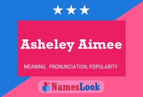 Постер имени Asheley Aimee