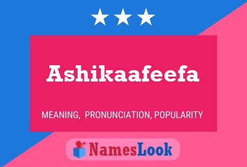 Постер имени Ashikaafeefa