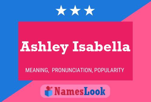 Постер имени Ashley Isabella