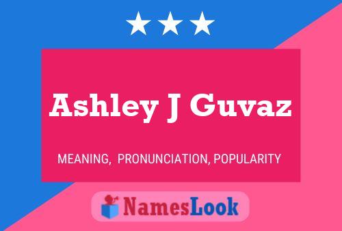 Постер имени Ashley J Guvaz