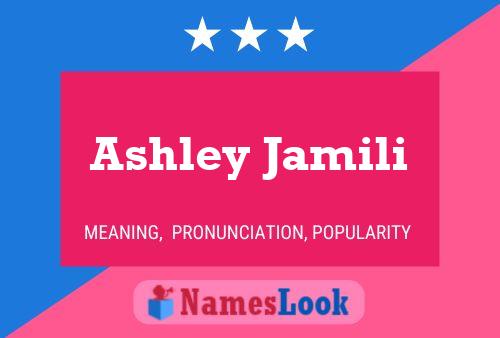 Постер имени Ashley Jamili