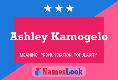 Постер имени Ashley Kamogelo