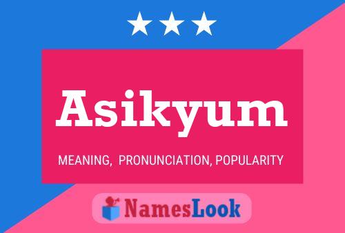 Постер имени Asikyum