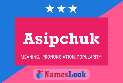 Постер имени Asipchuk