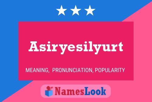 Постер имени Asiryesilyurt