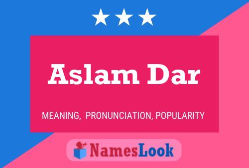 Постер имени Aslam Dar