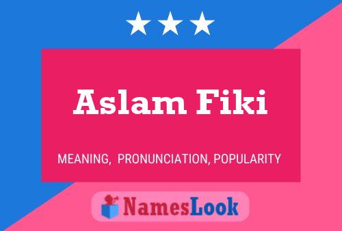 Постер имени Aslam Fiki