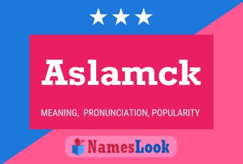 Постер имени Aslamck