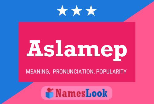 Постер имени Aslamep